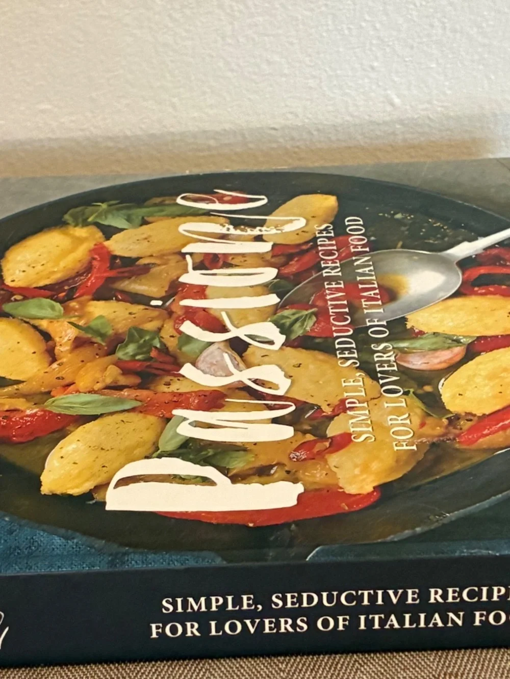 Passione: Simple, Seductive Recipes for Lovers of Italian Food cookbook EUC